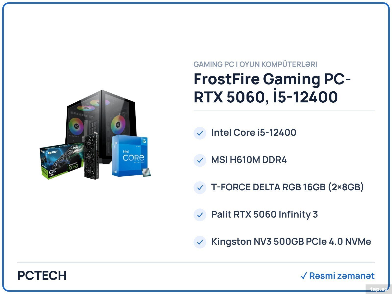 FrostFire Gaming PC- RTX 5060, İ5-12400 (CUSTOM-PC-104) FrostFire Gaming PC- RTX 5060, İ5-12400 (CUSTOM-PC-104)